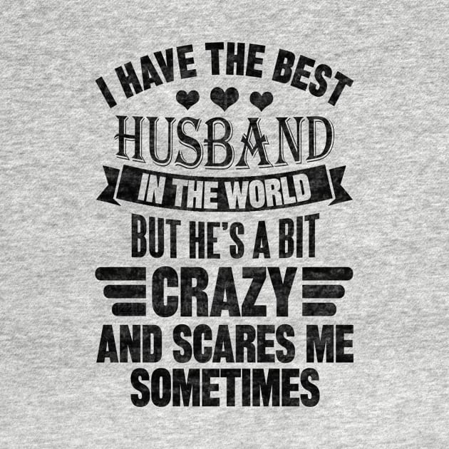 I have the best husband in the world but he's a bit crazy and scares me sometimes by SilverTee